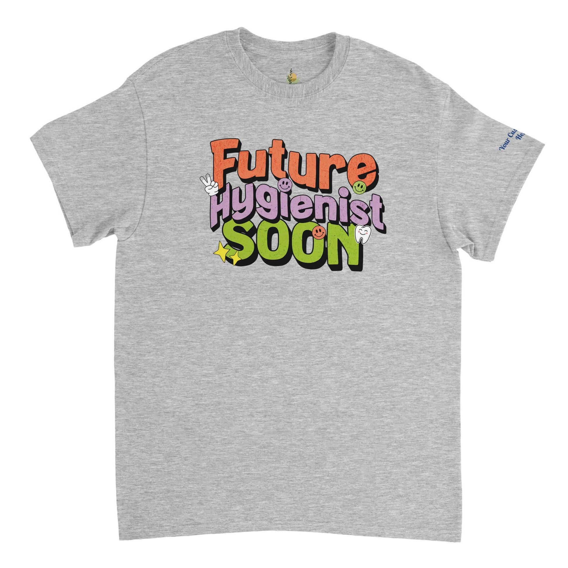 Future Hygienist Soon personalized heavyweight unisex crewneck t-shirt in gray with vibrant colorful text.