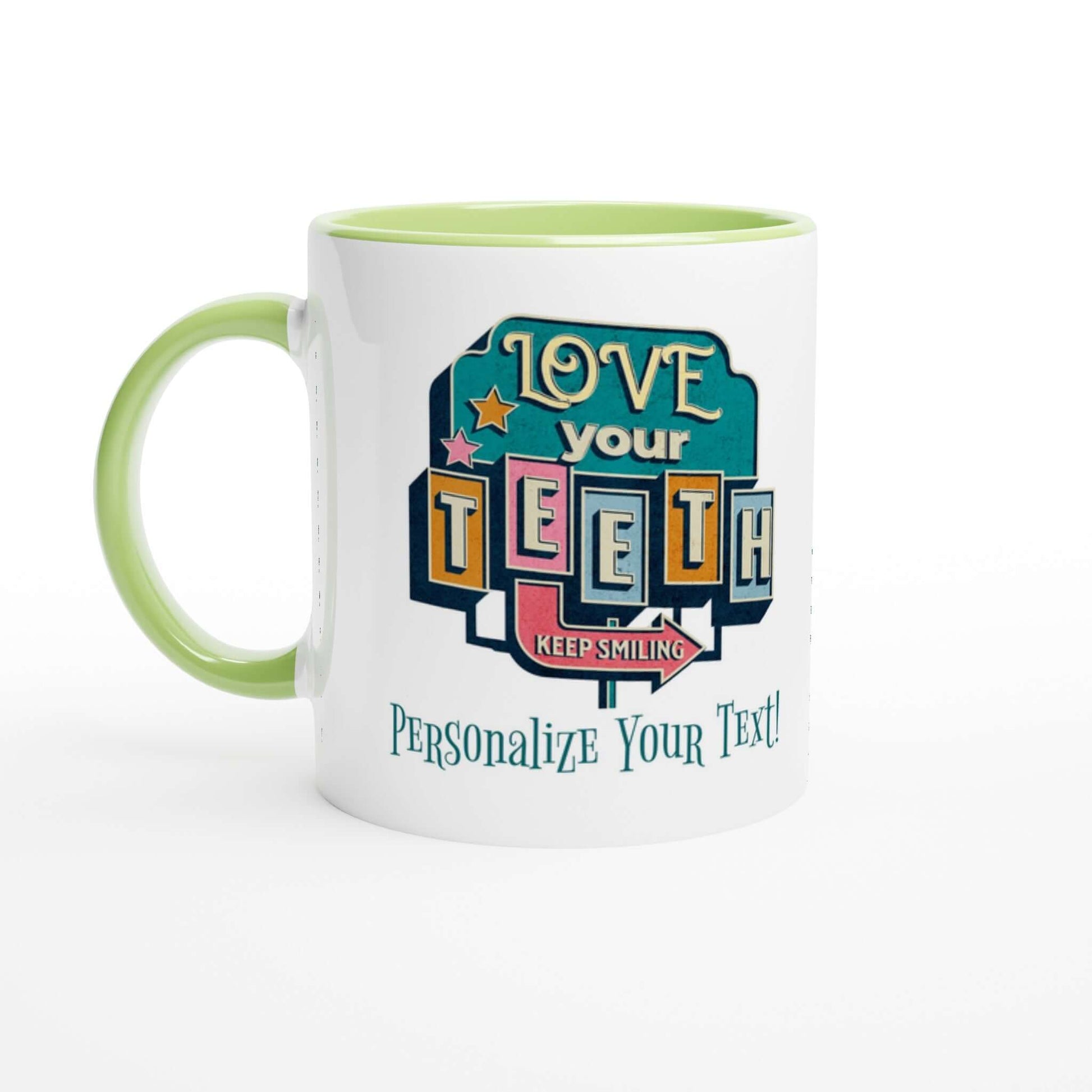 Personalized “Love Your Teeth” Ceramic Mug with vibrant print and green interior, perfect for coffee or tea.