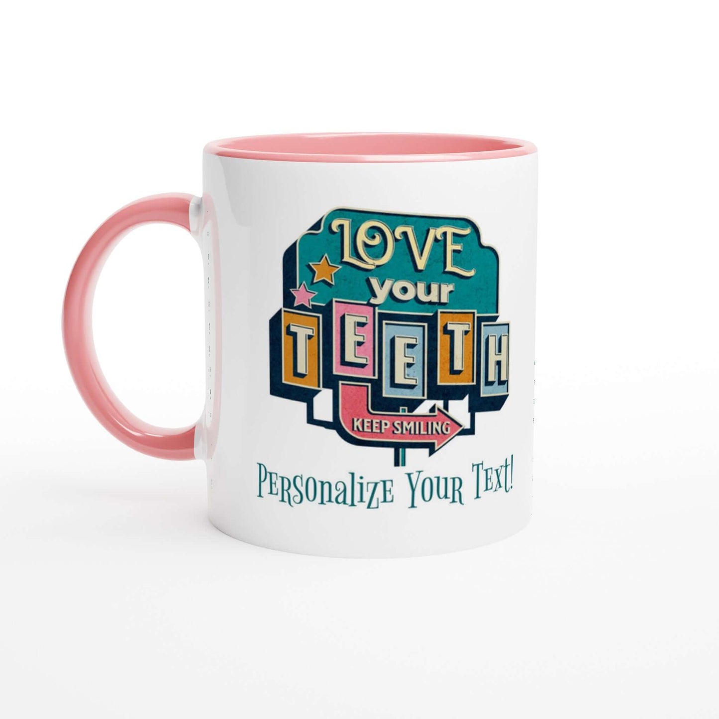 Personalized “Love Your Teeth” Ceramic Mug with colorful design and customizable text for a cheerful start to your day.